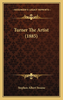 Turner The Artist (1885): (English)