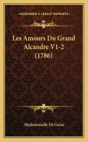 Les Amours Du Grand Alcandre V1-2 (1786)