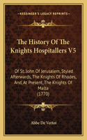 The History Of The Knights Hospitallers V5