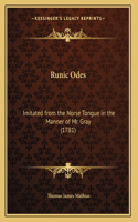 Runic Odes: Imitated from the Norse Tongue in the Manner of Mr. Gray (1781)