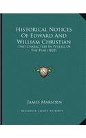 Historical Notices Of Edward And William Christian: Two Characters In Peveril Of The Peak (1822)