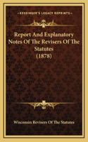 Report And Explanatory Notes Of The Revisers Of The Statutes (1878)