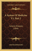 System Of Medicine V1, Part 2