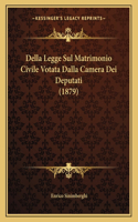 Della Legge Sul Matrimonio Civile Votata Dalla Camera Dei Deputati (1879)