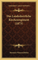 Landesherrliche Kirchenregiment (1873)