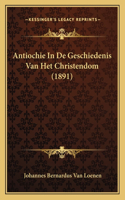 Antiochie In De Geschiedenis Van Het Christendom (1891)