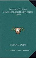 Beitrag Zu Den Gewolbekonstruktionen (1899)