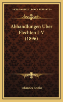 Abhandlungen Uber Flechten I-V (1896)