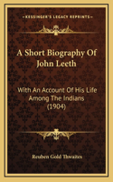 A Short Biography Of John Leeth
