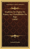 Tradition De L'Eglise De France, Sur L'Infaillibilite Du Pape (1820)