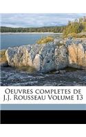 Oeuvres completes de J.J. Rousseau Volume 13