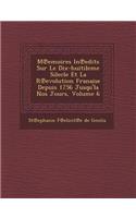 M Emoires in Edits Sur Le Dix-Huitileme Silecle Et La R Evolution Fran Aise Depuis 1756 Jusqu'la Nos Jours, Volume 6