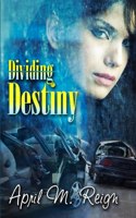 Dividing Destiny