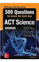 500 ACT Science Questions to Know by Test Day, Second Edition