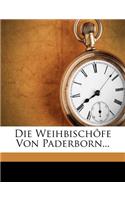 Die Weihbischofe Von Paderborn. Nebst Nachrichten Uber Andere Stellvertretende Bischofe