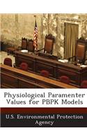 Physiological Paramenter Values for Pbpk Models