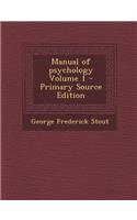 Manual of Psychology Volume 1: (English)
