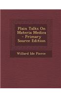 Plain Talks on Materia Medica (Primary Source)