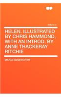 Helen. Illustrated by Chris Hammond, with an Introd. by Anne Thackeray Ritchie Volume 3