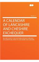 A Calendar of Lancashire and Cheshire Exchequer Volume 11