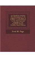 Los Payadores Gauchos: The Descendants of the Juglares of Old Spain in La Plata; a Contribution to the Folk-Lore and Language of the Argentine Gaucho - Primary Source Edit