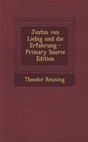 Justus Von Liebig Und Die Erfahrung - Primary Source Edition