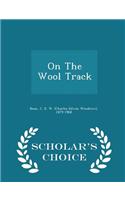 On the Wool Track - Scholar's Choice Edition