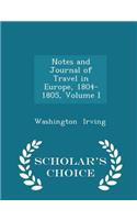 Notes and Journal of Travel in Europe, 1804-1805, Volume I - Scholar's Choice Edition