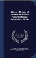 Literary History of Sanskrit Buddhism; From Winternitz, Sylvain Levi, Huber