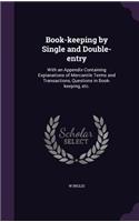 Book-Keeping by Single and Double-Entry
