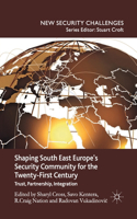 Shaping South East Europe's Security Community for the Twenty-First Century