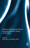 Women's International Activism during the Inter-War Period, 1919�1939