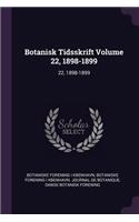 Botanisk Tidsskrift Volume 22, 1898-1899