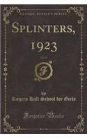 Splinters, 1923, Vol. 33 (Classic Reprint)