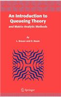 Introduction to Queueing Theory: And Matrix-Analytic Methods