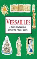 Versailles: A Three-Dimensional Expanding Pocket Guide