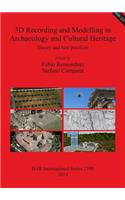 3D Recording and Modelling in Archaeology and Cultural Heritage Theory and best practices