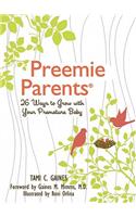 Preemie Parents: 26 Ways to Grow with Your Premature Baby