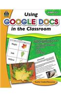 Using Google Docs in the Classroom, Grades 4-5