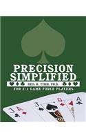Precision Simplified