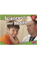 Science and Your Health