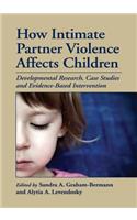 How Intimate Partner Violence Affects Children