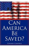 Can America Be Saved?