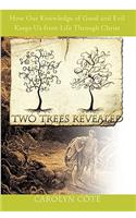 Two Trees Revealed