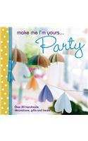 Make Me I'm Yours... Party