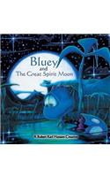 Bluey and the Great Spirit Moon