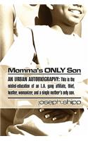 Momma's Only Son: An Urban Autobiography