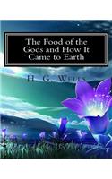 Food of the Gods and How It Came to Earth