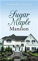 Sugar Maple Mansion