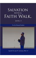 Salvation with a Faith Walk, Level 3